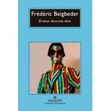 Livro Anagrama El Amor Dura Tres Años (edição Em Espanhol)