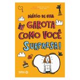 Diário De Uma Garota Como Você: Surpresa! - Vol. 12