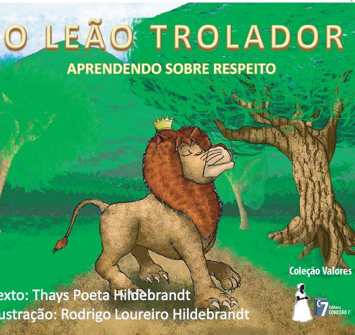 Leão Trolador - Aprendendo Sobre Respeito