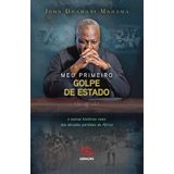 MEU PRIMEIRO GOLPE DE ESTADO