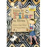 Diário De Pilar Na África (nova Edição)