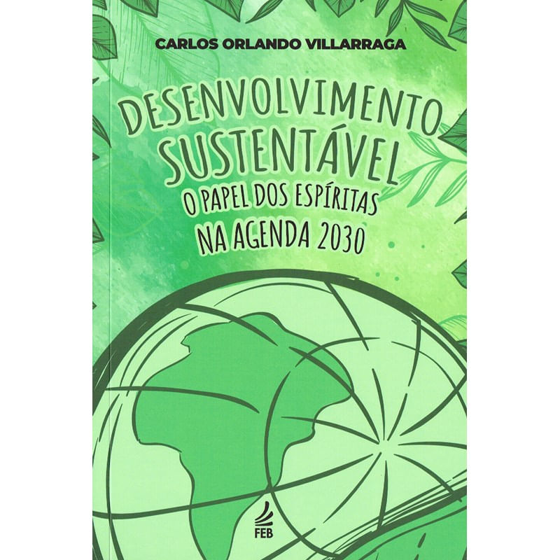 Desenvolvimento Sustentável - O Papel Dos Espíritas Na Agenda 2030