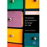 As Pessoas Que Matamos Ao Longo Da Vida