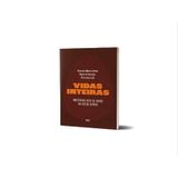 Vidas Inteiras - Histórias Dos 10 Anos Da Lei De Cotas