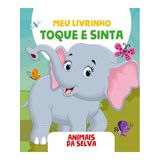 Meu Livrinho Toque E Sinta - Animais Da Selva