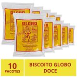 Biscoito Globo Doce, Rio De Janeiro, 10 Pacotes 30g