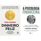 Kit 2 Livro K. Honda Dinheiro Feliz + Psicologia Financeira