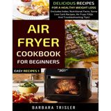 Air Fryer Cookbook For Beginners