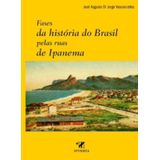 FASES DA HISTORIA DO BRASIL PELAS RUAS DE IPANEMA