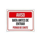 Kit 3 Placas Aviso Bata Antes De Entrar Perigo De Chute