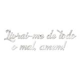Espelho Decorativo Frase Livrai-me De Todo Em Acrílico Sala