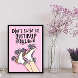 Quadro Patins Just Keep Rolling 45x34cm