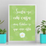 Quadro Sinta-se Em Casa Mas Lembre-se Que Não Está 33x24cm - Com Vidro