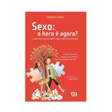 Sexo: A Hora É Agora - Editora Ática