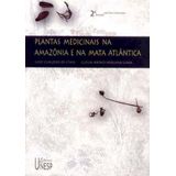 Plantas Medicinais Na Amazônia E Na Mata Atlântica 2 Edição