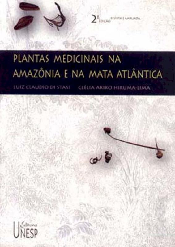 Plantas Medicinais Na Amazônia E Na Mata Atlântica 2 Edição