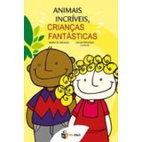 Animais Incriveis, Criancas Fantasticas