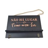 Porta Chaves Em Madeira 12 X 17cm Com Frase Não Há Lugar