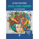 Vocação, Astros E Profissões Manual De Astrologia Vocacional