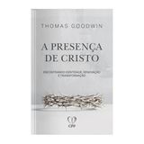 Livro A Presença De Cristo - Thomas Goodwin