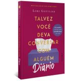 Diário Talvez Você Deva Conversar Alguém 52 Sessões Semanais