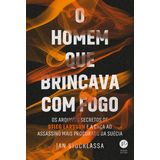 HOMEM QUE BRINCAVA COM FOGO, O - VERUS