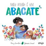 Meu Irmão É Um Abacate - Livro Capa Dura, 32 Páginas