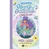 Princesa Desastrada 2 - Segredo Das Flores (novo)