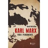 Karl Marx - Vida E Pensamento: Biografia Completa