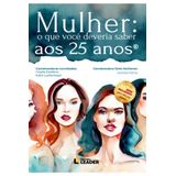 Livro Mulheres: Conselhos, Alertas E Insights Para A Vida