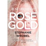 SEGREDO DE ROSE GOLD, O - VERUS