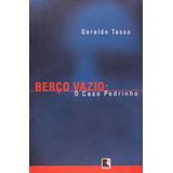 BERÇO VAZIO: O CASO PEDRINHO