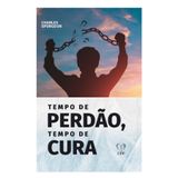 Livro Tempo Perdão, Tempo Cura Charles Spurgeon Baseado Na