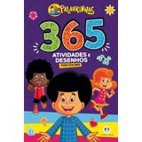 Livro: 365 Atividades E Desenhos Colorir - 3 Palavrinhas