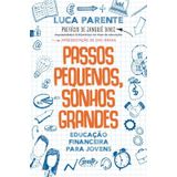 Passos Pequenos, Sonhos Grandes Educação Financeira Jovens