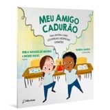 Meu Amigo Cadurão Uma História Sobre Cooperar E Respeitar