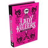 Livro Lady Killers - Assassinas Em Serie