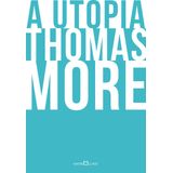 UTOPIA,A -THOMAS MORE -  EDIÇÃO ESPECIAL