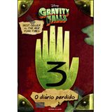 DIARIO PERDIDO DE GRAVITY FALLS, O - VOL 3 - UNIVERSO DOS LIVROS