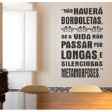 Adesivo Decorativo de Parede Frase Não Haverá Borboletas..