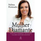 Mulher Diamante Você Feliz, Poderosa E Realizada Na Sua