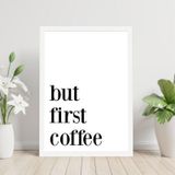 Quadro Decorativo But First Coffee 34x23cm