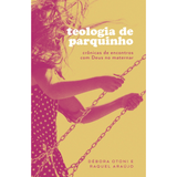 Teologia De Parquinho - Débora Otoni - Thomas Nelson Thomas Nelson