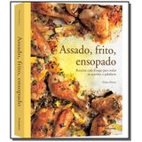 Assado, Frito, Ensopado - Receitas Com Frango Para Todas As Ocasiões E Paladares