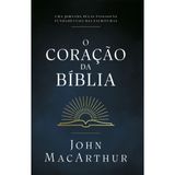 O Coração Da Bíblia - John Macarthur - Thomas Nelson Thomas Nelson