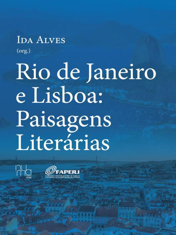 Rio De Janeiro E Lisboa: Paisagens Literárias