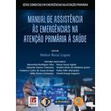 Manual de Assistência Às Emergências Na Atenção Primária À Saúde