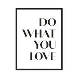 Quadro Decorativo Do What you Love Branco