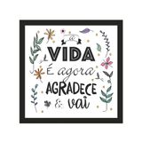 Quadro Decorativo A Vida É Agora Branco