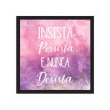 Quadro Decorativo Insista Persista Rosa